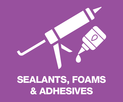 Sealants, Foams & Adhesives
